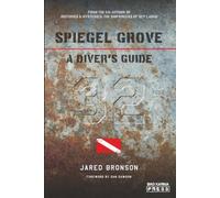 Spiegel Grove: A Diver's Guide (The Diver's Guide Series)