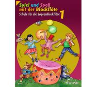 Spiel Und Spass MIT Der BlockfloeTe: Tutor Book for Descant (Soprno) Recorder (with Baroque Fingering Style: Schule für die Sopranblockflöte (barocke ... Band 1. Sopran-Blockflöte. Schülerheft.