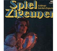 Spiel Zigeuner- So klingt's bei den Zigeunern [Vinyl LP]