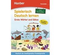 Spielerisch Deutsch lernen: Vorschule - Neue Geschichten - Erste Worter und S (Spielerisch DT. Lern)