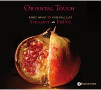 Spielleyt; FisFUz - Oriental Touch: Early Musik meets Oriental Jazz