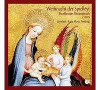 Spielleyt - Early Music Freiburg - Weihnacht der Spielleyt - Strasbourg Songbook (1697)