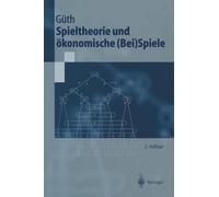 Spieltheorie und konomische (Bei)Spiele by Werner G?th (German) Paperback Book