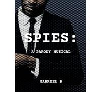 SPIES: A Parody Musical