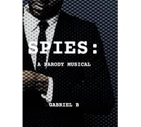 SPIES: A Parody Musical