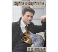 Spies and Squirrels: A Fun Fake Date Romantic Comedy with a Single Mom and Spy