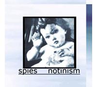 Spies - Notinism