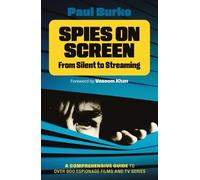 Spies on Screen: From Silent to Streaming