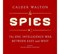 Spies: The Epic Intelligence War Between East and West
