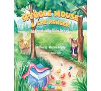 Spigglemouse & The Ranger: The Great Jelly Bean Debacle: 1