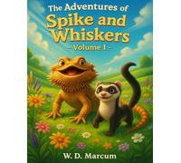 Spike and Whiskers Volume 1 (The Adventures of Spike and Whiskers)