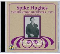 Spike Hughes & His Negro - 1933-The Complete Set