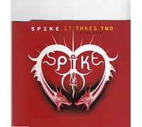 Spike - It Takes Two