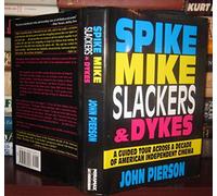 Spike, Mike, Slackers and Dykes: A Guided Tour across a Decade of American Independent Cinema