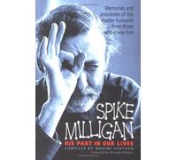 SPIKE MILLIGAN HIS PART IN OUR LIVE