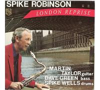 Spike Robinson & Martin Taylor & Dave Green - London Reprise