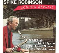Spike Robinson & Martin Taylor & Dave Green - London Reprise [VINYL]