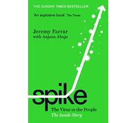 Spike: The Virus vs. The People - the Inside Story (Paperback) - Jeremy Farrar Book