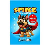 SPIKE THE WONDERDOG (THE ADVENTURES OF SPIKE THE WONDERDOG)