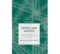 Spikes and Shocks: The Financialisation of the Oil Market from 1980 to the Present Day