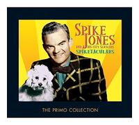 Spiketaculars by Spike Jones & His City Slickers (2006-10-24)