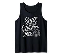 Spill The Chicken Tea Funny Soup Lover Bone Broth Tank Top