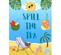 SPILL THE TEA: A Beach-Themed Gossip & Memory Journal for Secrets, Stories and Everyday Drama