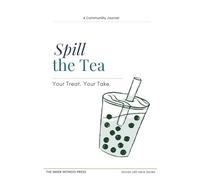 Spill the Tea: A Community Journal