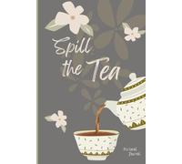 Spill the Tea: A Personal Journal for Reflections and Stories 6x9" 100 blank pages