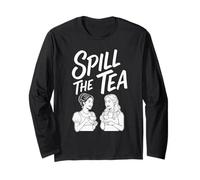 Spill The Tea Funny Sarcastic Gossip Minimalist Modern Tee Long Sleeve T-Shirt
