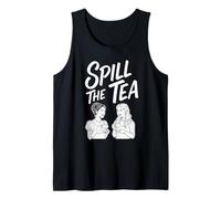 Spill The Tea Funny Sarcastic Gossip Minimalist Modern Tee Tank Top