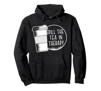 SPILL THE TEA IN THERAPY Reduce Stigma Mental Health Meme Pullover Hoodie