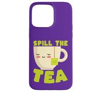 Spill The Tea Kawaii Teacup Funny Gossip Lover Case for iPhone 15 Pro Max