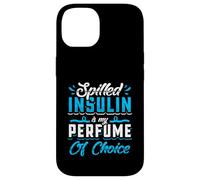 Spilled insulin is my perfume - Type 1 Diabetes Case for iPhone 14