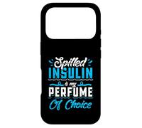 Spilled insulin is my perfume - Type 1 Diabetes Case for iPhone 17 Pro