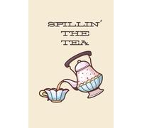 Spillin’ The Tea: Sass & Self-Expression - Blank 150 Pages Lined-Paper Journal - Teapot Cover Page: Daily Notebook for Queer Creativity, Daily Reflections, and Self-Discovery