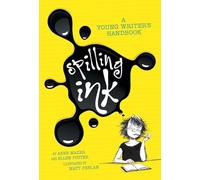 Spilling Ink: A Young Writer's Handbook