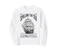 Spilling The Tea Since 1773 - American Gossip Joke Sweatshirt