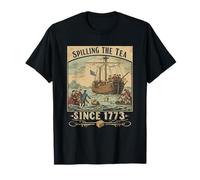 Spilling The Tea Since 1773 Funny 4th of July Tee T-Shirt
