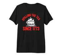 Spilling The Tea Since 1773 Funny History Patriotic Premium T-Shirt