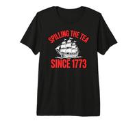 Spilling The Tea Since 1773 Funny History Patriotic Premium T-Shirt