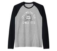 Spilling The Tea Since 1773 Funny History Patriotic Raglan Baseball Tee