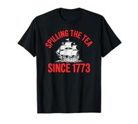 Spilling The Tea Since 1773 Funny History Patriotic T-Shirt