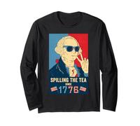 Spilling the Tea Since 1776 Independence Day 4th July USA Long Sleeve T-Shirt