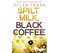 Spilt Milk, Black Coffee