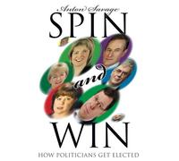 Spin and Win: How Politicians get Elected