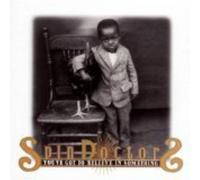Spin Doctors - Youve Got to Believe in Something [CASSETTE]