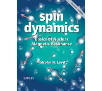 Spin Dynamics : Basics of Nuclear Magnetic Resonance