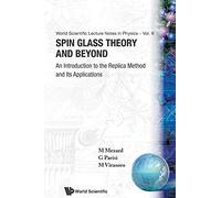 Spin Glass Theory And Beyond: An Introduction To The Replica Method And Its Applications: 9 (World Scientific Lecture Notes In Physics)