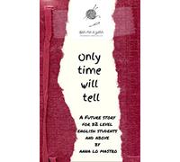 Spin Me A Yarn: Only Time Will Tell